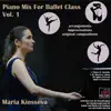 Maria Kiosseva - Piano Mix For Ballet Class Vol. 1